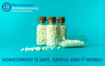 Why Homeopathy Remedies are Effective and Safe?