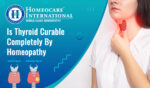 <strong>Is thyroid curable completely by homeopathy</strong>