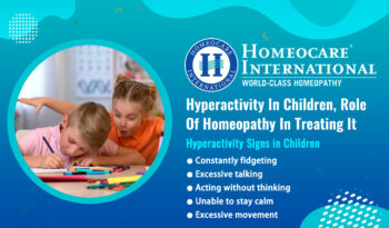 Hyperactivity in Children, Role of Homeopathy In Treating It