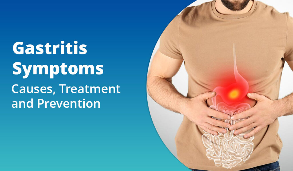 gastritis symptoms causes treatment and prevention