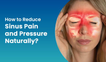 how to reduce sinus pain and pressure naturally?